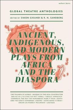 portada Global Theatre Anthologies: Ancient, Indigenous and Modern Plays from Africa and the Diaspora (en Inglés)