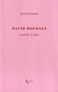 portada David Hockney. Love Life (el Taller de Elba) (in Spanish)