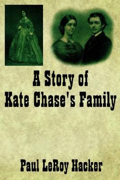 portada a story of kate chase's family (en Inglés)