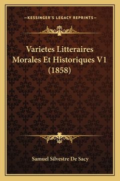 portada Varietes Litteraires Morales Et Historiques V1 (1858) (en Francés)
