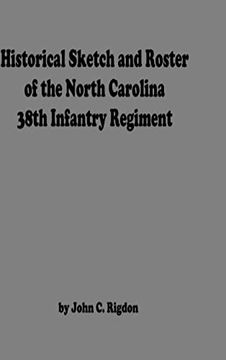 portada Historical Sketch and Roster of the North Carolina 38Th Infantry Regiment (en Inglés)
