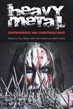 portada Heavy Metal: Controversies and Counterculture: Controversies and Countercultures (Studies in Popular Music) (in English)