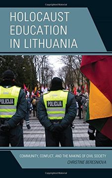 portada Holocaust Education in Lithuania: Community, Conflict, and the Making of Civil Society