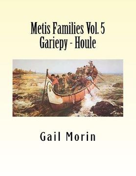 portada Metis Families Volume 5 Gariepy - Houle