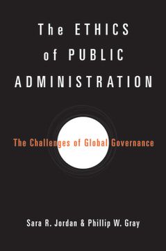 portada The Ethics of Public Administration: The Challenges of Global Governance (en Inglés)