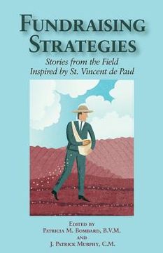 portada Fundraising Strategies: Stories from the Field Inspired by St. Vincent de Paul (en Inglés)