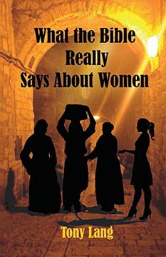 portada What the Bible Really Says About Women (en Inglés)