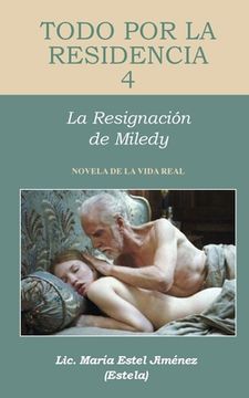 portada Todo por la Residencia 4: La Resignación de Miledy (in Spanish)