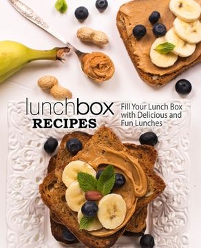 portada Lunch Box Recipes: Fill Your Lunch Box with Delicious and Fun Lunches (en Inglés)