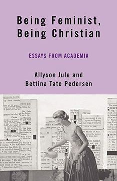 portada Being Feminist, Being Christian: Essays From Academia (en Inglés)