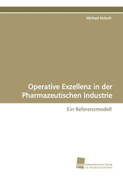 portada Operative Exzellenz in der Pharmazeutischen Industrie: Ein Referenzmodell