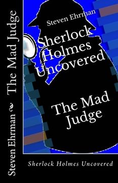 portada The Mad Judge: Sherlock Holmes Uncovered (in English)