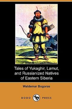 portada tales of yukaghir, lamut, and russianized natives of eastern siberia (dodo press)