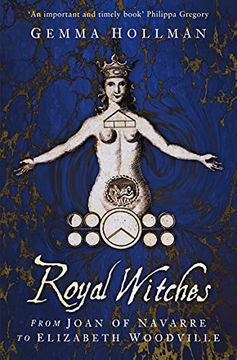 portada Royal Witches: From Joan of Navarre to Elizabeth Woodville (in English)