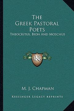 portada the greek pastoral poets: theocritus, bion and moschus (in English)
