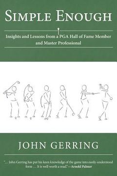 portada Simple Enough: Insights and Lessons from a PGA Hall of Fame Member and Master Professional (en Inglés)