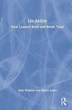portada Lie-Ability: How Leaders Build and Break Trust (in English)
