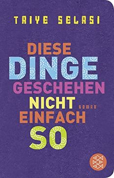 portada Diese Dinge Geschehen Nicht Einfach so: Roman (Fischer Taschenbibliothek) (in German)