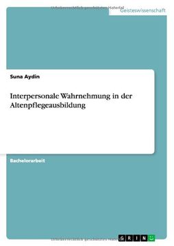 portada Interpersonale Wahrnehmung in der Altenpflegeausbildung (German Edition)