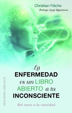 portada La Enfermedad es un Libro Abierto a tu Inconsciente: Del Vacío a la Vacuidad (Salud y Vida Natural)