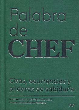 Palabra de Chef: Citas, Ocurrencias Y Píldoras de Sabiduría