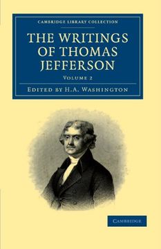 portada The Writings of Thomas Jefferson 9 Volume Set: The Writings of Thomas Jefferson - Volume 2 (Cambridge Library Collection - North American History) (en Inglés)