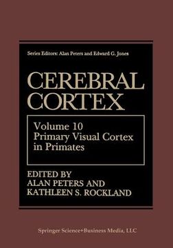 portada Cerebral Cortex: Volume 10 Primary Visual Cortex in Primates (in English)