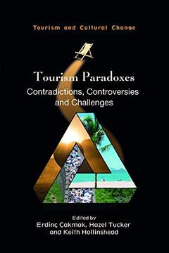 portada Tourism Paradoxes: Contradictions, Controversies and Challenges (Tourism and Cultural Change, 57) (Volume 57) (en Inglés)