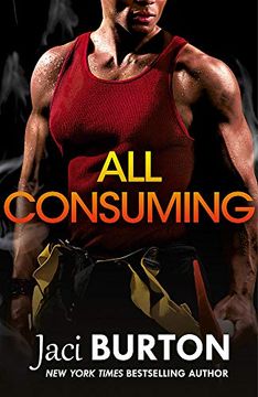portada All Consuming: A Tale of Searing Passion and Rekindled Love you Won'T Want to Miss! (Brotherhood by Fire) (en Inglés)
