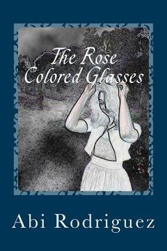 portada The Rose Colored Glasses (en Inglés)