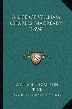 portada a life of william charles macready (1894) (en Inglés)