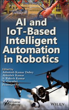 portada Ai and Iot-Based Intelligent Automation in Robotics (en Inglés)