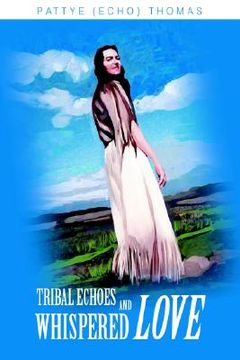 portada tribal echoes and whispered love (en Inglés)