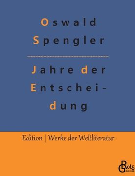 portada Jahre der Entscheidung: Deutschland und die weltgeschichtliche Entwicklung (in German)