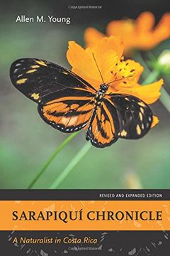 portada Sarapiquí Chronicle: A Naturalist in Costa Rica, Revised and Expanded Edition (en Inglés)
