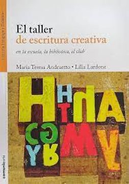 portada Taller de la Escritura Creativa en la Escuela la Biblioteca el Club (Coleccion Pedagogia y Didactica