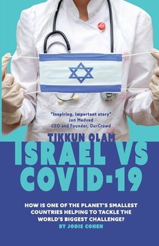 portada Tikkun Olam: Israel vs. COVID 19: How is One of the Planet's Smallest Countries Helping to Tackle the World's Biggest Challenge? 
