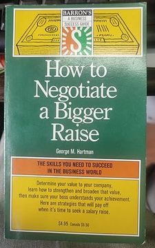 portada How to Negotiate a Bigger Raise (Barron's Business Success Series) (en Inglés)