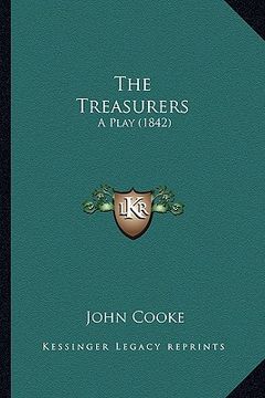 portada the treasurers: a play (1842) (en Inglés)