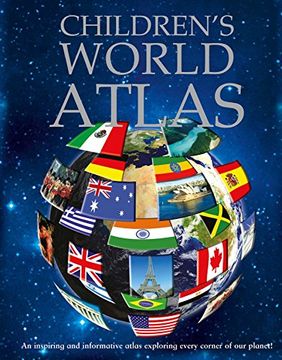 portada Children'S World Atlas: An Interesting and Informatiive Atlas Explaining Every Corner of our Planet (en Inglés)