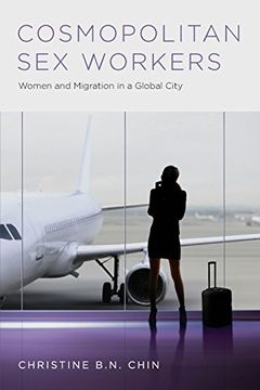 portada Cosmopolitan sex Workers: Women and Migration in a Global City (Oxford Studies in Gender and International Relations) (en Inglés)