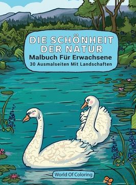 portada Malbuch Für Erwachsene: Die Schönheit Der Natur, 30 Ausmalseiten Mit Landschaften 