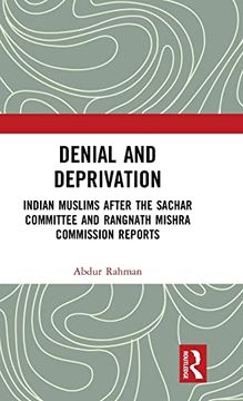 portada Denial and Deprivation: Indian Muslims After the Sachar Committee and Rangnath Mishra Commission Reports (en Inglés)