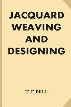 portada Jacquard Weaving and Designing (Large Print) (en Inglés)