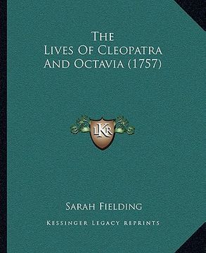 portada the lives of cleopatra and octavia (1757) (en Inglés)