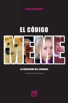 portada El Codigo Meme - la Evolución del Lenguaje (Marketing Irónico)