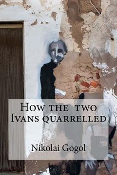 portada How the two Ivans quarrelled (en Inglés)