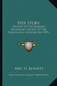 portada her story: history of the woman's missionary society of the evangelicalhistory of the woman's missionary society of the evangelic (en Inglés)