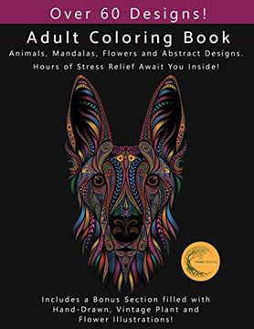 portada Adult Coloring Book: Animals, Flowers, Mandalas and Abstract Designs. Includes a Bonus Section Filled With Hand-Drawn, Vintage Plant and Flower Illustrations! (Sweet Serenity Adult Coloring Books) (en Inglés)