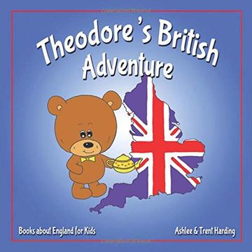 portada Books About England for Kids: Theodore'S British Adventure (Theodore'S Adventure Series) [Idioma Inglés]: 9 (en Inglés)